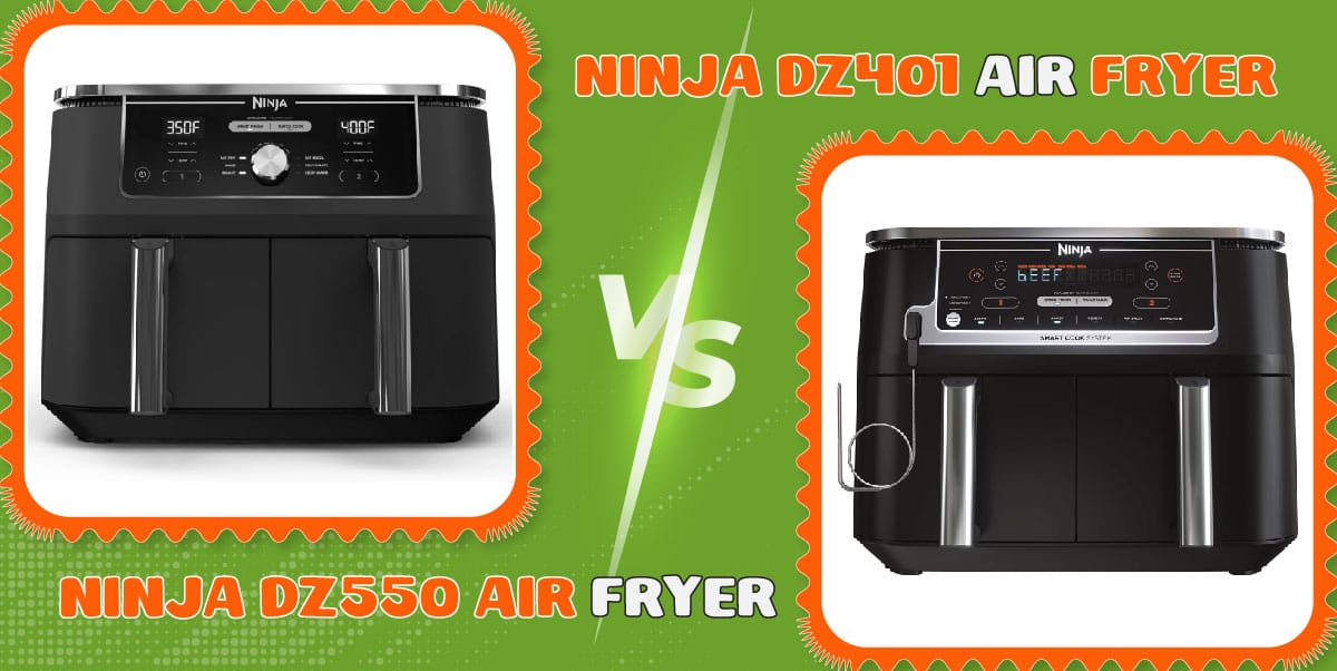 You are currently viewing Ninja DZ401 vs DZ550 Air Fryer: My Honest Review