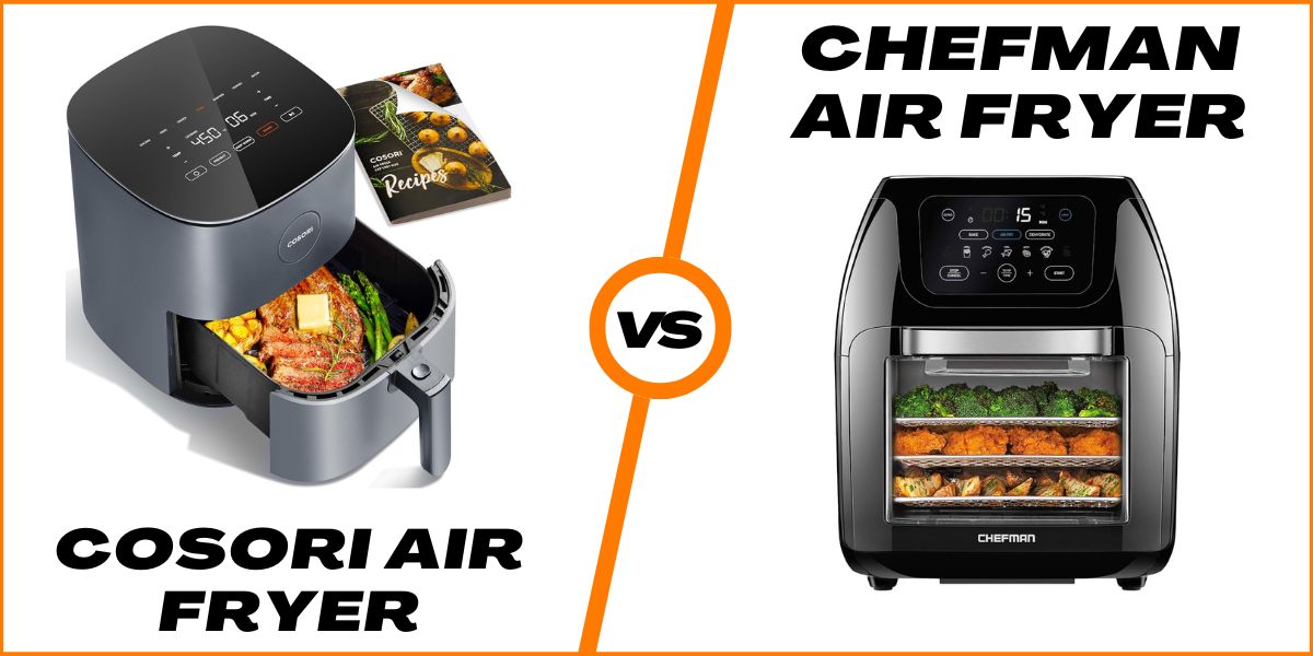 Cosori vs Chefman Air Fryer
