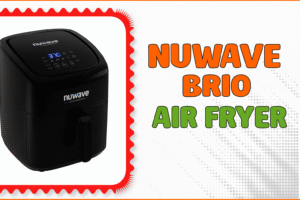 Read more about the article Nuwave Brio Air Fryer: My Real Kitchen Experience